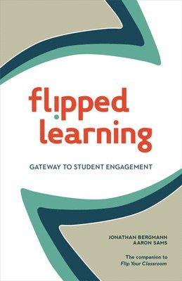 Bergmann, J: Flipped Learning