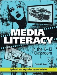 bokomslag Media Literacy in the K-12 Classroom