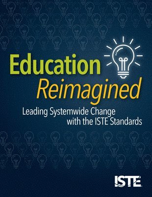 Helen Crompton - Education Reimagined: Leading Systemwide Change with the Iste Standards, Häftad