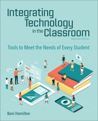 bokomslag Integrating Technology in the Classroom: Tools to Meet the Needs of Every Student