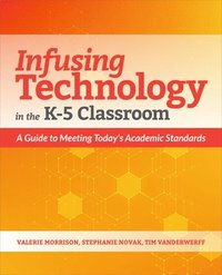 bokomslag Infusing Technology in the K-5 Classroom