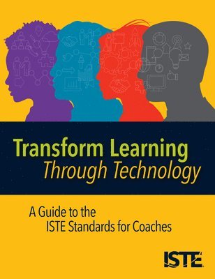 Helen Crompton - Transform Learning Through Technology: A Guide to the Iste Standards for Coaches, Häftad