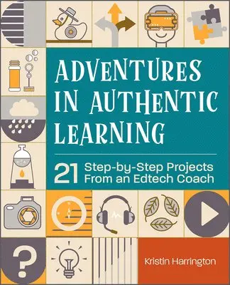 Kristin Harrington - Adventures in Authentic Learning, Häftad. Tillgänglighet: Lägg i varukorg