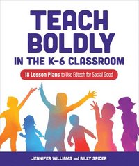 bokomslag Teach Boldly in the K-6 Classroom