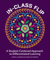 bokomslag In-Class Flip: A Student-Centered Approach to Differentiated Learning