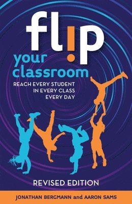 bokomslag Flip Your Classroom, Revised Edition