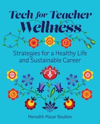 bokomslag Tech for Teacher Wellness