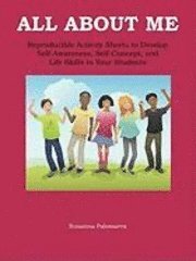 bokomslag All About Me: Self-Awareness, Self-Concept, and Life Skills for Kids