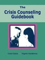 bokomslag The Crisis Counseling Guidebook
