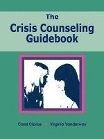 bokomslag The Crisis Counseling Guidebook