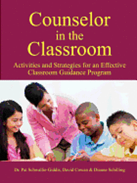 bokomslag Counselor in the Classroom, Activities and Strategies for an Effective Classroom Guidance Program