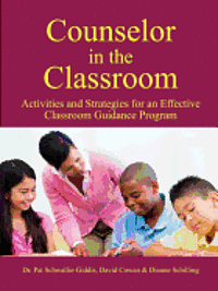 bokomslag Counselor in the Classroom, Activities and Strategies For an Effective Classroom Guidance Program