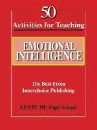 Dianne Schilling - 50 Activities for Teaching Emotional Intelligence, Häftad