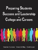 bokomslag Preparing Students for Success and Leadership in College and Careers
