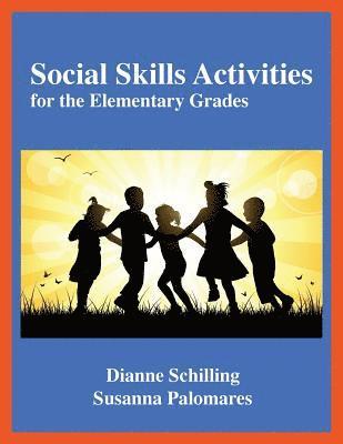 Dianne Schilling, Palomares Susanna - Social Skills Activities: For the Elementary Grades, Häftad