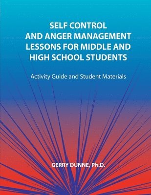 Self Control and Anger Management Lessons for Middle and High School Students 1