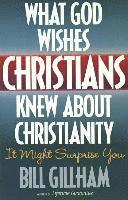 bokomslag What God Wishes Christians Knew about Christianity