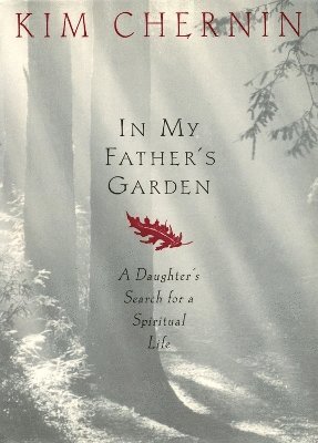 Kim Chernin - In My Father's Garden, Häftad