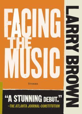 Larry Brown - Facing the Music, Häftad