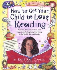 bokomslag How to Get Your Child to Love Reading