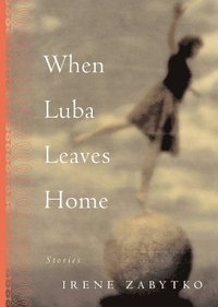 bokomslag When Luba Leaves Home