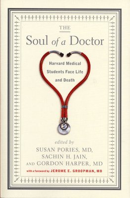 Gordon Harper, Sachin H. Jain, Susan Pories - Soul of a Doctor, Häftad