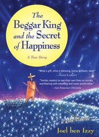 bokomslag Beggar King And The Secret Of Happiness