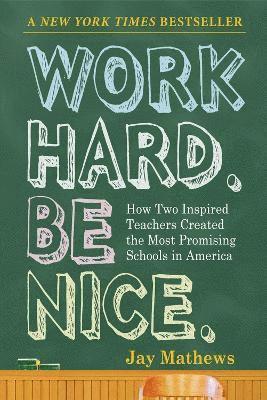 Work Hard. Be Nice. 1