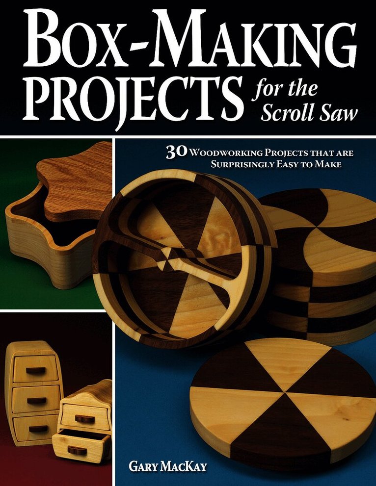 Box-Making Projects for the Scroll Saw