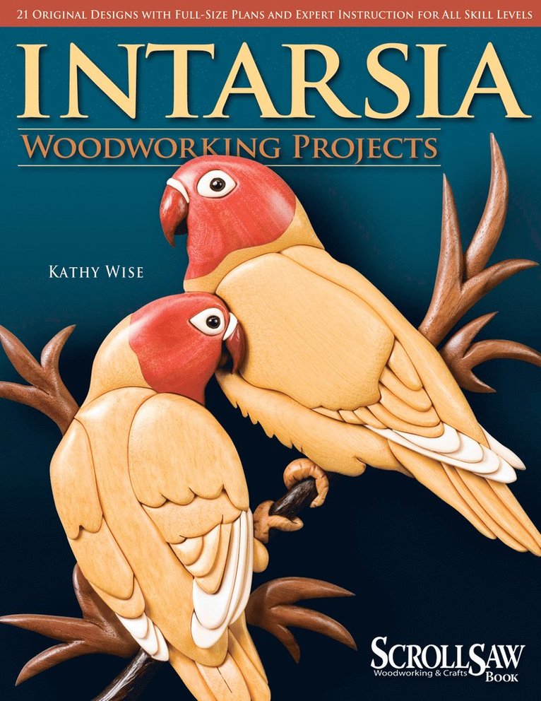 Kathy Wise - Intarsia Woodworking Projects, Häftad