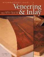 Woodworker's Guide to Veneering and Inlay 1