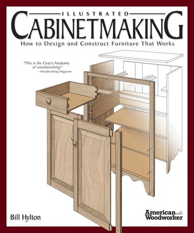 Bill Hylton - Illustrated Cabinetmaking, Häftad