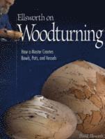 David Ellsworth - Ellsworth on Woodturning, Häftad