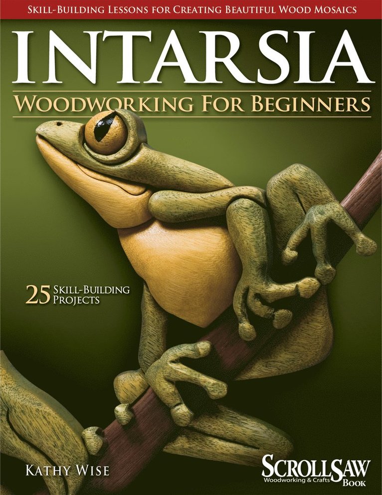 Kathy Wise - Intarsia Woodworking for Beginners, Häftad