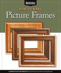 bokomslag How to Make Picture Frames (Best of AW)