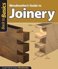bokomslag Woodworker's Guide to Joinery (Back to Basics)