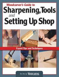 bokomslag Woodcarver's Guide to Sharpening, Tools and Setting Up Shop (Best of WCI)