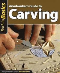 bokomslag Woodworker's Guide to Carving (Back to Basics)