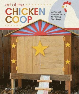 Art of the Chicken Coop 1