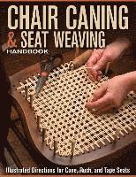 bokomslag Chair Caning & Seat Weaving Handbook: Illustrated Directions for Cane, Rush, and Tape Seats