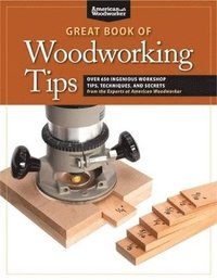 bokomslag Great Book of Woodworking Tips