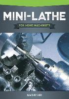 Mini-Lathe for Home Machinists 1