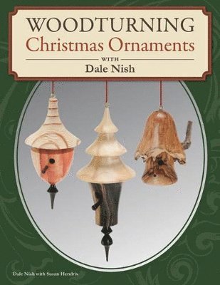 bokomslag Woodturning Christmas Ornaments with Dale L. Nish