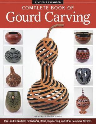 bokomslag Complete Book of Gourd Carving, Revised & Expanded