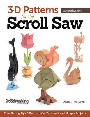 Diana L. Thompson, Diana L Thompson - 3-D Patterns for the Scroll Saw, Revised Edition, Häftad
