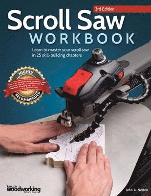 John A. Nelson, John A Nelson - Scroll Saw Workbook, 3rd Edition, Häftad