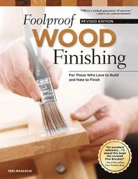 bokomslag Foolproof Wood Finishing, Revised Edition