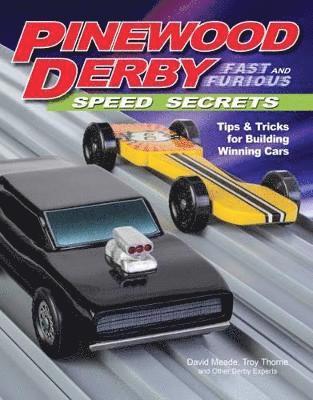 Pinewood Derby Fast and Furious Speed Secrets 1