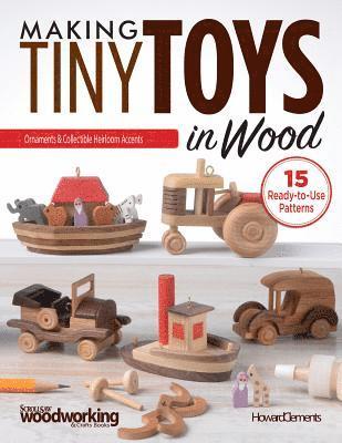 Making Tiny Toys in Wood 1