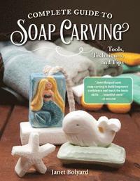 bokomslag Complete Guide to Soap Carving